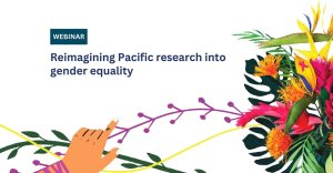 Decolonising Pacific research into gender equality – 4